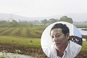 Thừa Thiên Huế: Khởi tố cựu Chủ tịch xã chiếm đoạt hơn 100.000m2 đất