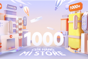 Xiaomi khai trương cửa hàng thứ 1.000 bất chấp đại dịch Covid-19