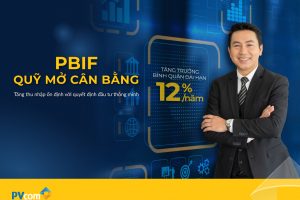 PVCB Capital ra mắt Quỹ đầu tư cân bằng PBIF